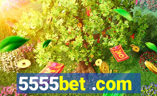 5555bet .com